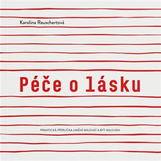 Péče o lásku - Lydie Férová,Karolina Rauschertová