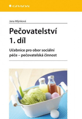 Pečovatelství 1. díl - Jana Mlýnková