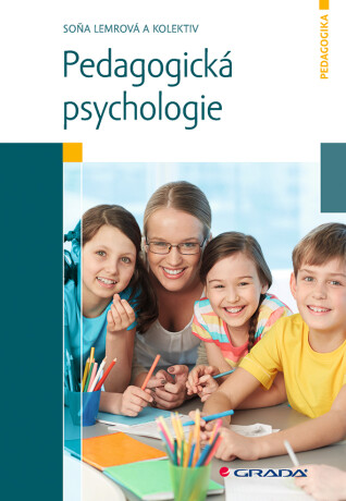 Pedagogická psychologie - kolektiv autorů,Soňa Lemrová