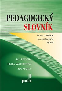 Pedagogický slovník - Jan Průcha,Eliška Walterová