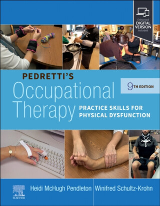 Pedretti's Occupational Therapy - Heidi McHugh, PhD, OTR/L, FAOTA  Pendleton,Winifred, PhD, OTR/L, BCP, SWC, FAOTA  Schultz-Krohn