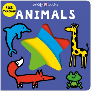 Peek Through Animals - Roger Priddy,Priddy Books