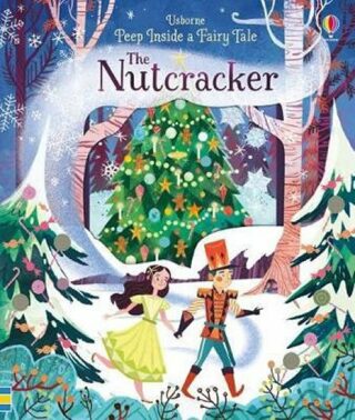 Peep Inside A Fairy Tale The Nutcracker - Anna Milbourneová