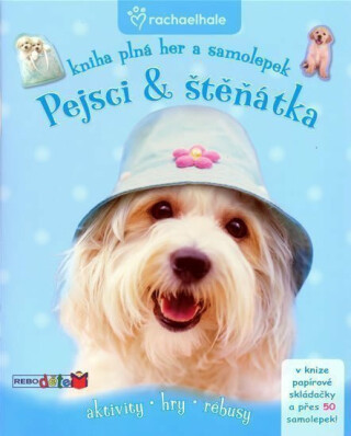 Pejsci & štěňátka - Kniha plná her a samolepek - neuveden