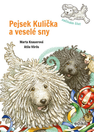 Pejsek Kulička a veselé sny – Začínám číst - Marta Knauerová