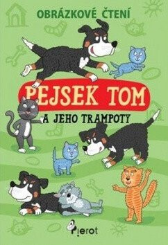 Pejsek Tom a jeho trampoty - Obrázkové čtení - Petr Šulc,Vendula Hegerová