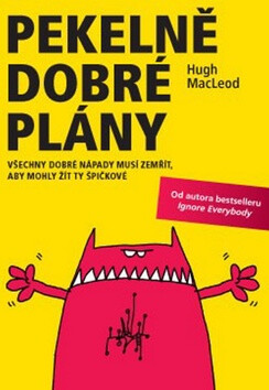 Pekelně dobré plány - Hugh MacLeod
