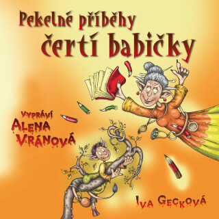 Pekelné příběhy čertí babičky - Iva Gecková