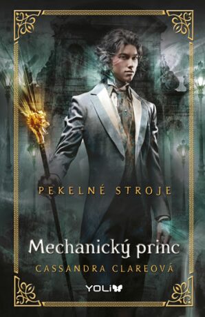 Pekelné stroje Mechanický princ - Cassandra Clare