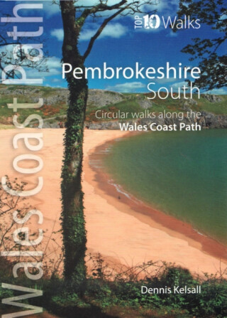 Pembrokeshire South - Top 10 Walks Series - Dennis Kelsall