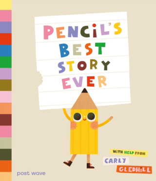 Pencil's Best Story Ever - Gledhill Carly