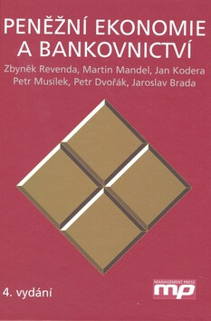 Peněžní ekonomie a bankovnictví - Zbyněk Revenda,Martin Mandel