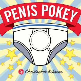 Penis Pokey - Christopher Behrens