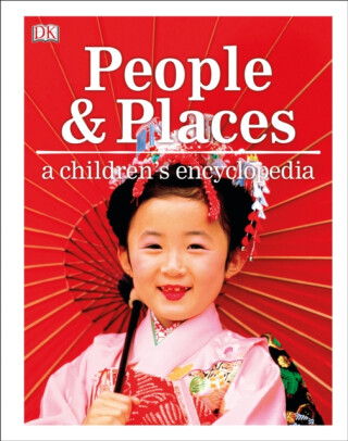 People and Places A Children's Encyclopedia - DK
