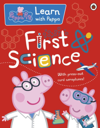 Learn with Peppa: First Science - Peppa Pig