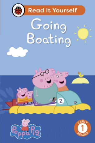 Peppa Pig Going Boating: Read It Yourself - Level 1 Early Reader - Ladybird,Peppa Pig