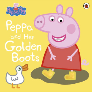 Peppa Pig: Peppa and Her Golden Boots - Peppa Pig