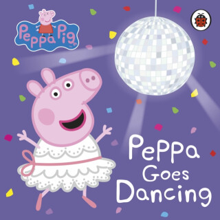 Peppa Pig: Peppa Goes Dancing - Peppa Pig