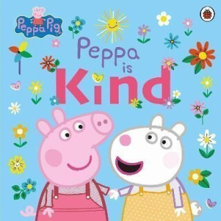 Peppa Pig: Peppa Is Kind - Peppa Pig
