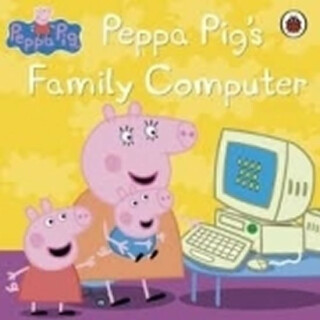 Peppa Pig: Peppa Pig's Family Computer - Peppa Pig