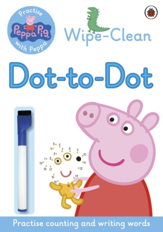 Peppa Pig: Practise with Peppa: Wipe-clean Dot-to-Dot - Peppa Pig