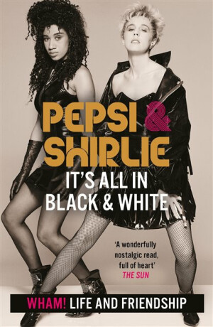 Pepsi & Shirlie - It's All in Black and White - Pepsi Demacque-Crockett,Shirlie Kemp