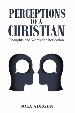 Perceptions of a Christian - Sola Adegun
