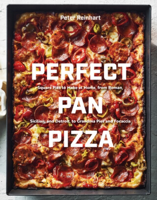 Perfect Pan Pizza - Peter Reinhart