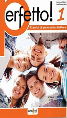 Perfetto! 1 (A1-A2) Italian grammar exercises - Tina Zogopoulou