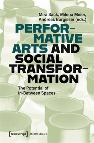 Performative Arts and Social Transformation - 