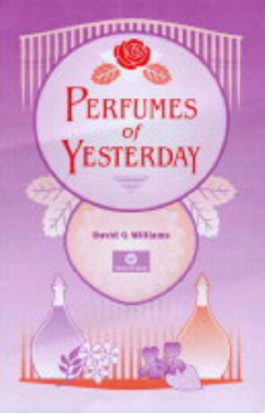Perfumes of Yesterday - David G. Williamson