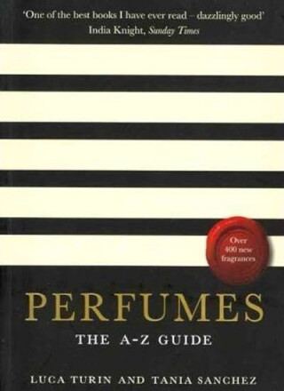 Perfumes - The A-Z Guide - Turin Luca