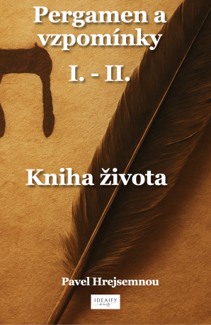 Pergamen a vzpomínky I. - II.  - Pavel Hrejsemnou