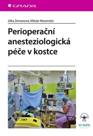 Perioperační anesteziologická péče v kostce - Jitka Zemanová,Miluše Mezenská