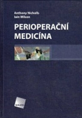 Perioperační medicína - Anthony Nicholls,Iain Wilson