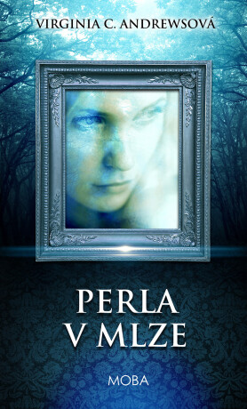 Perla v mlze - Virginia C. Andrewsová