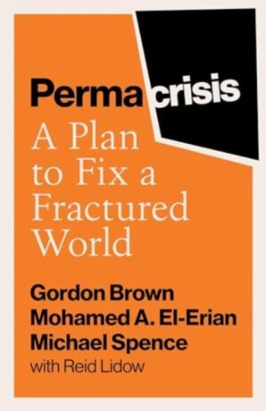 Permacrisis - Gordon Brown,Mohamed El-Erian,Michael Spence
