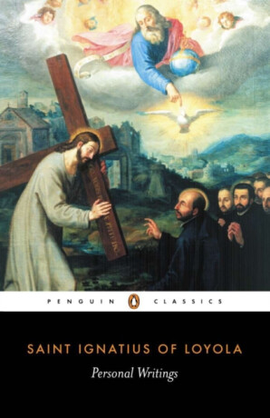 Personal Writings - Ignatius of Loyola,Joseph Munitiz