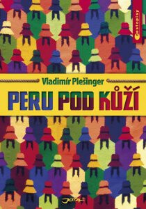 Peru pod kůží - Vladimír Plešinger