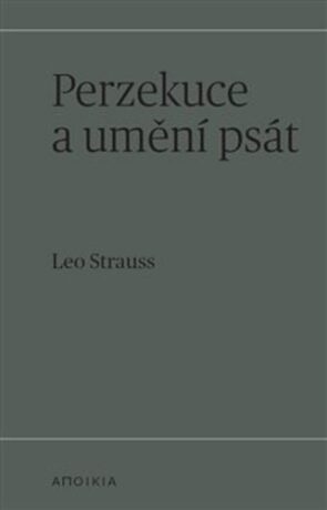 Perzekuce a umění psát - Leo Strauss,Tomáš Suchomel