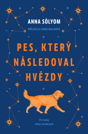 Pes, který následoval hvězdy - Anna Sólyom