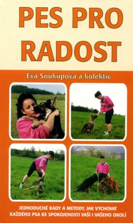 Pes pro radost - Eva Soukupová