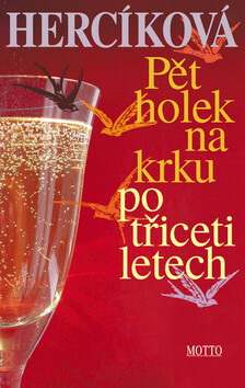 Pět holek na krku po třiceti letech - Iva Hercíková