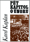 Pět kapitol o únoru - Karel Kaplan