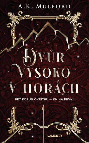 Pět korun Okrithu 1: Dvůr vysoko v horách - A. K. Mulford