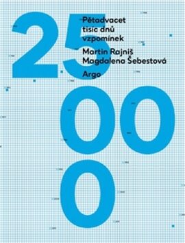 Pětadvacet tisíc dnů vzpomínek - Martin Rajniš,Magdalena Šebestová
