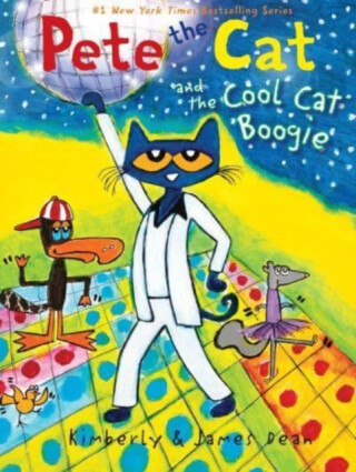 Pete the Cat and the Cool Cat Boogie - Dean James,Kimberly Dean