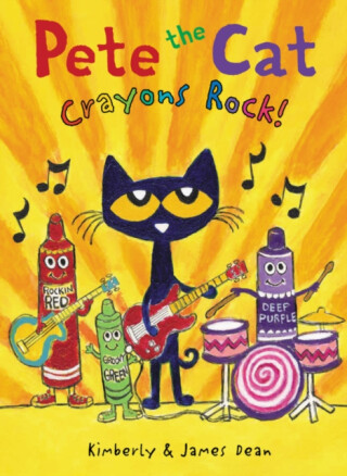 Pete the Cat: Crayons Rock! - Dean James,Kimberly Dean