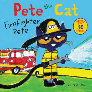 Pete the Cat: Firefighter Pete - Dean James,Kimberly Dean