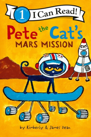 Pete the Cat's Mars Mission - Dean James,Kimberly Dean